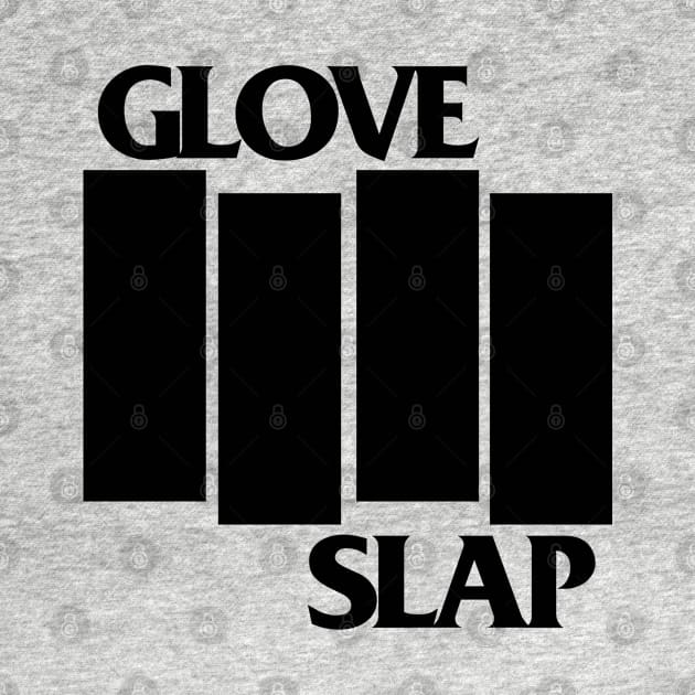 Glove Slap by teecloud